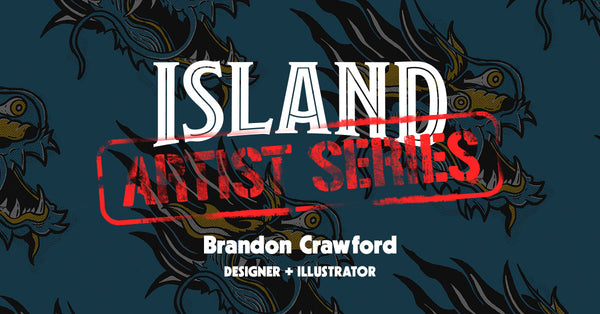 Island Artist Series: Vol. 1 | Brandon Crawford